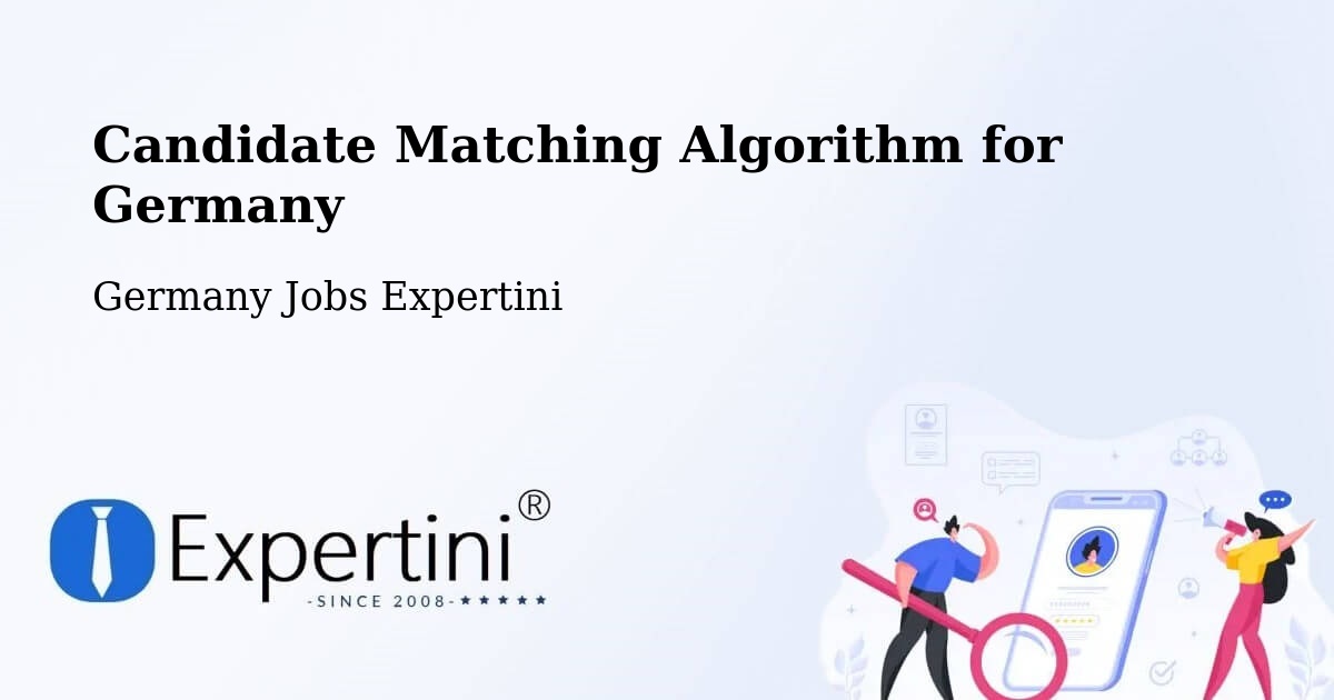 Candidate Matching Algorithm Overview – Giesen - Germany Jobs Expertini
